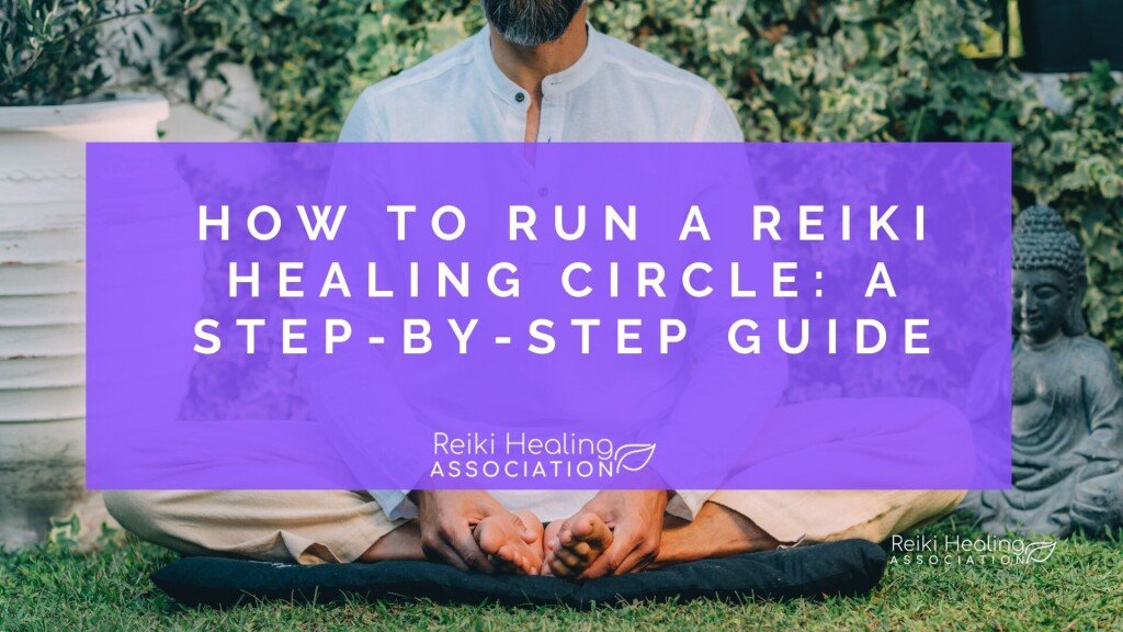 🙏 How to Run a Reiki Healing Circle: A Step-by-Step Guide