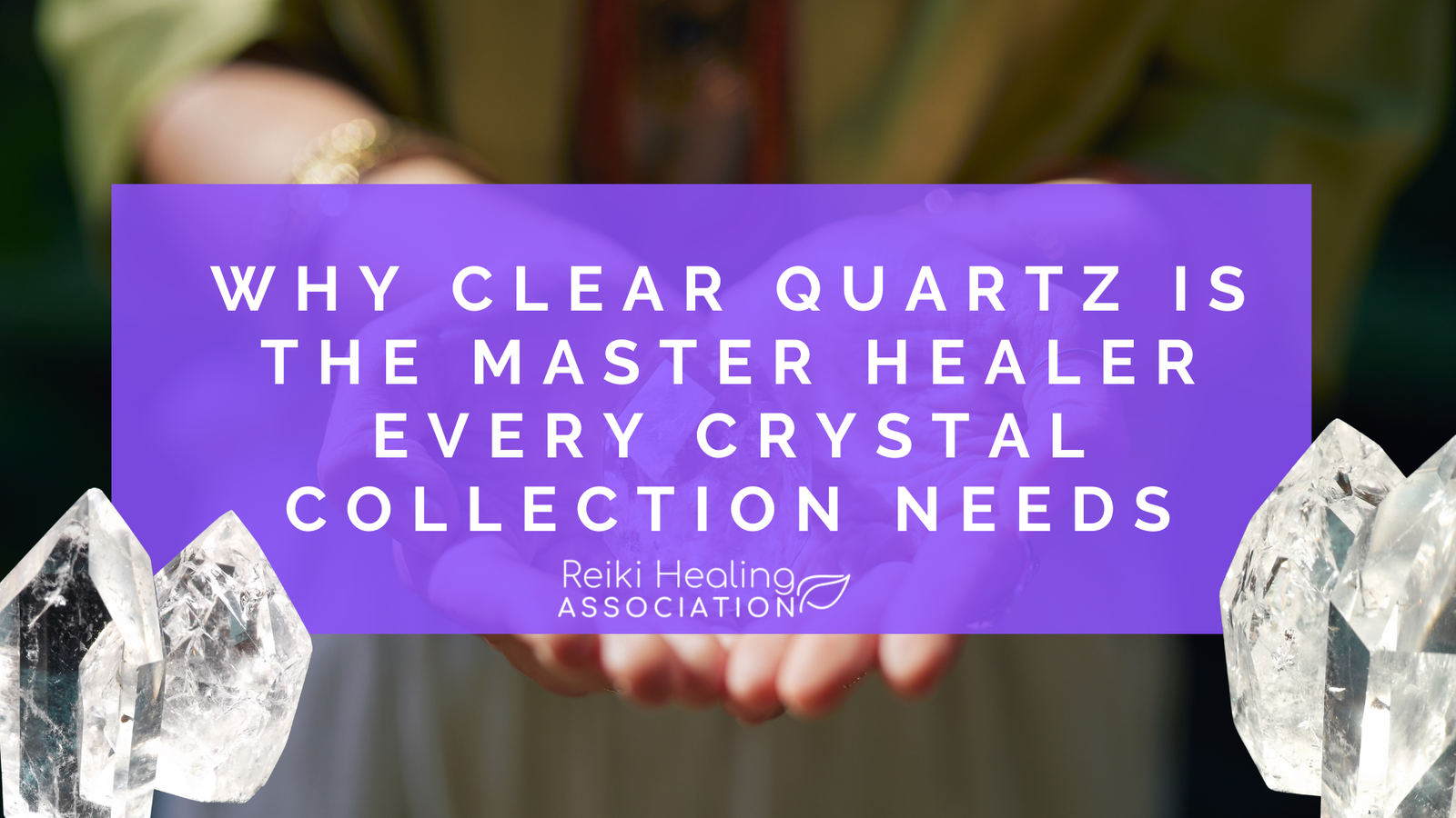 Why Clear Quartz Is the Master Healer Every Crystal Collection Needs