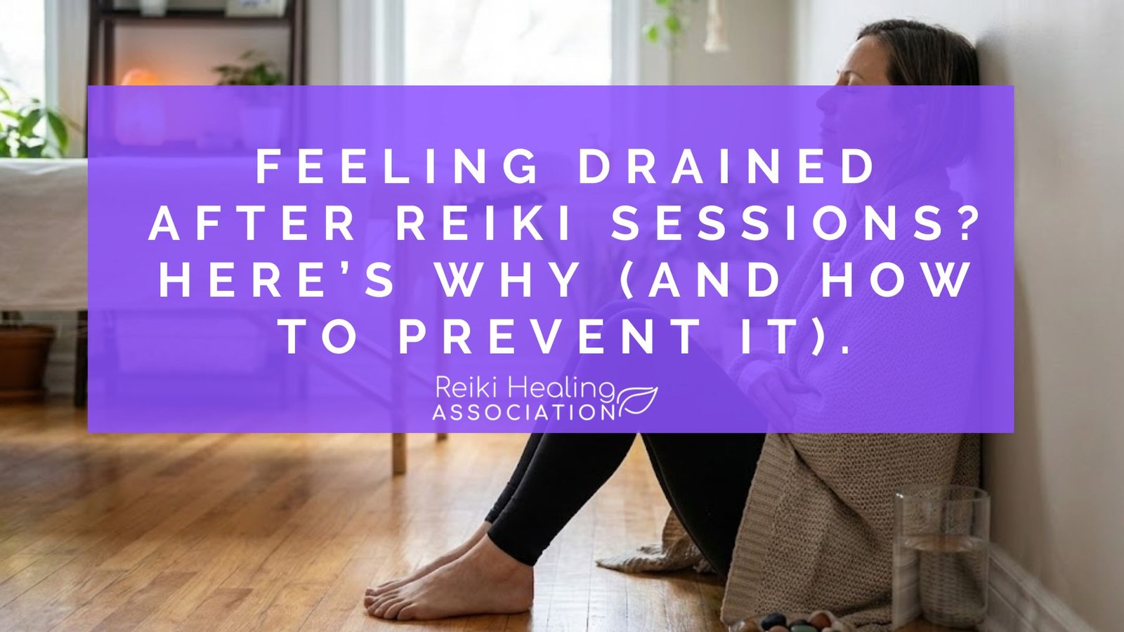 Feeling Drained After Reiki Sessions? Here’s Why (And How to Prevent It). Feeling Drained After Reiki Sessions? Here’s Why (And How to Prevent It).